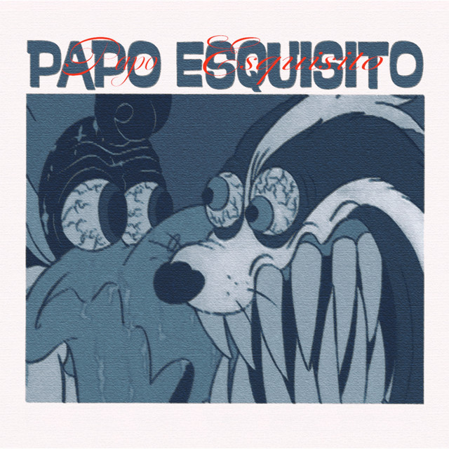 Papo Esquisito