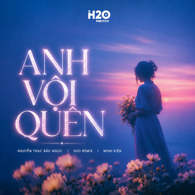 Anh Vội Quên (Remix) album image