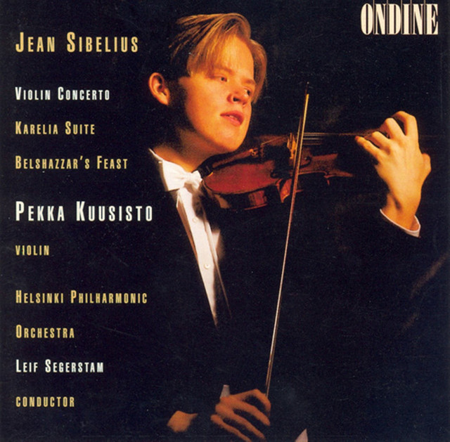 Sibelius: Violin Concerto in D Minor, Karelia Suite & Belshazzar's Feast