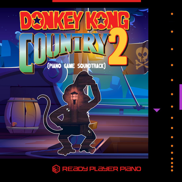 「Donkey Kong Country 2」Soundtrack　Vinyl Donkey Kong Country 2 (Piano Game Soundtrack) - Album by Ready