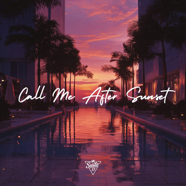 Call Me After Sunset - Album by Suite 17 | Spotify