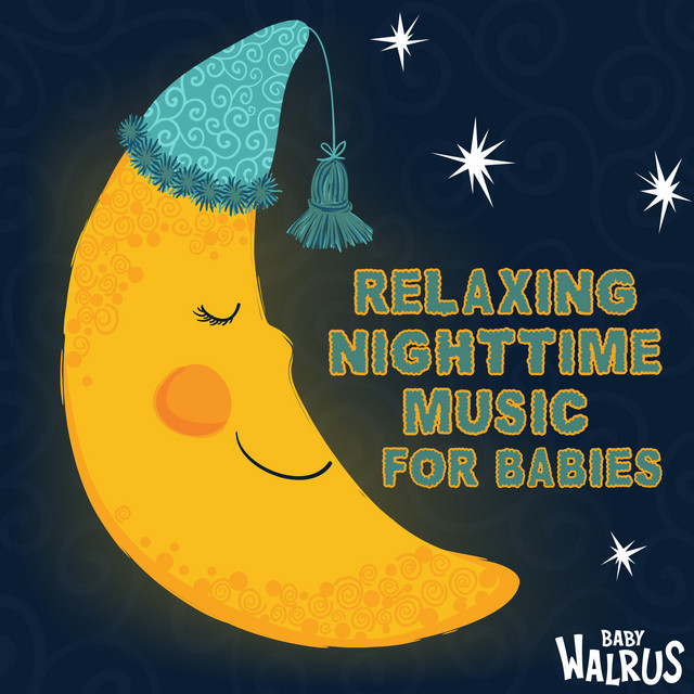 Relaxing Nighttime Music for Babies - Album by Baby Walrus Lullabies ...
