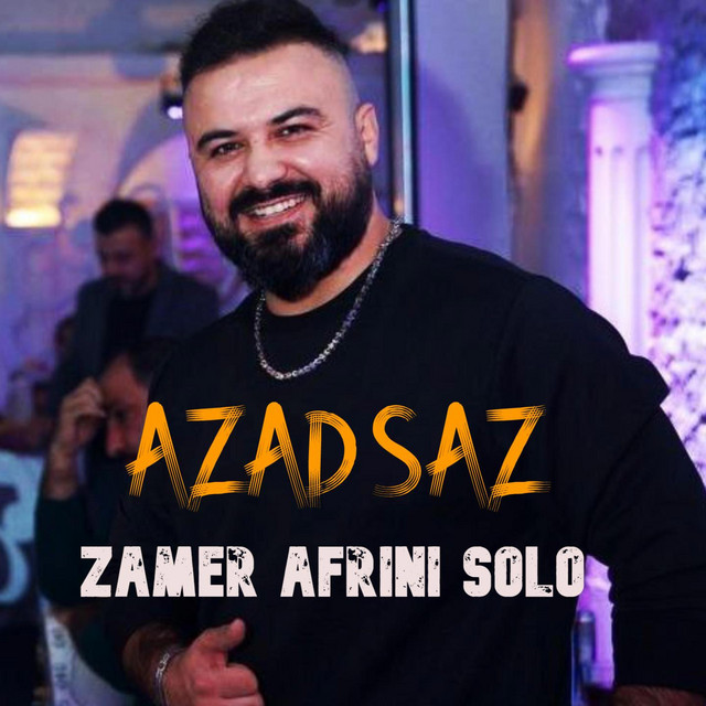 ZAMER AFRINI SOLO - Single by Azad Saz | Spotify