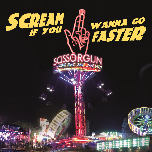 Scream If You Wanna Go Faster cover art