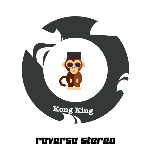 Reverse Stereo – Kong King