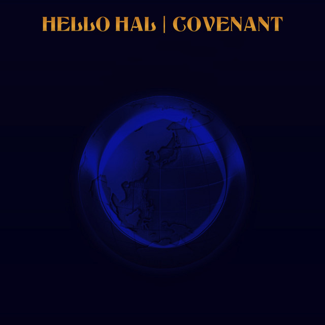 Covenant - Album by Hello Hal | Spotify