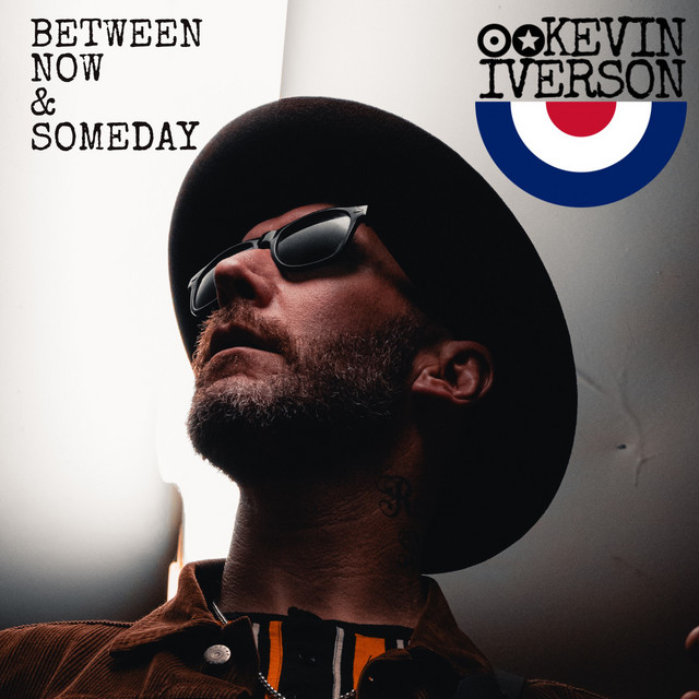 Between Now & Someday - Single by Kevin Iverson | Spotify