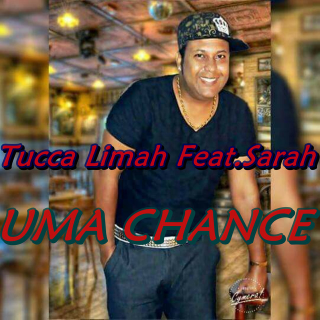 Uma Chance - Single by Tucca Limah | Spotify