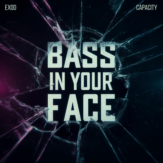 BASS IN YOUR FACE