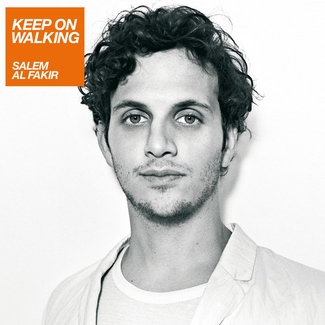 Salem Al Fakir Keep On Walking Lyrics