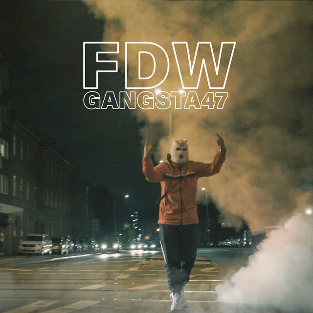 FDW - song and lyrics by Gangsta47 | Spotify