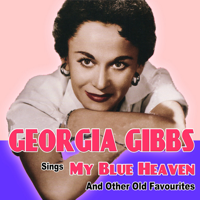 Georgia Gibbs Sings My Blue Heaven and Other Old Favourites cover art