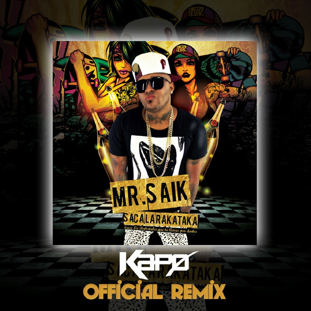 Saca La Rakataka - Kapo Remix