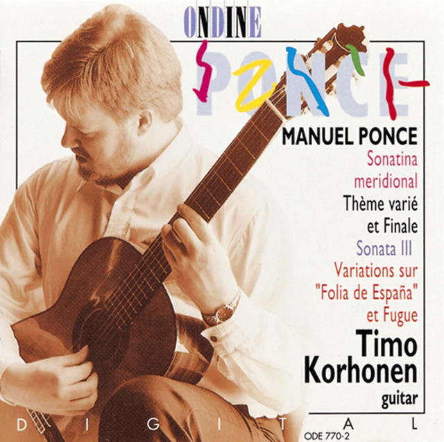 Ponce, M: Sonatina Meridional / Tema Variado Y Final / Guitar Sonata No. 3 / Diferencias Sobre La Folia De España Y Fuga cover