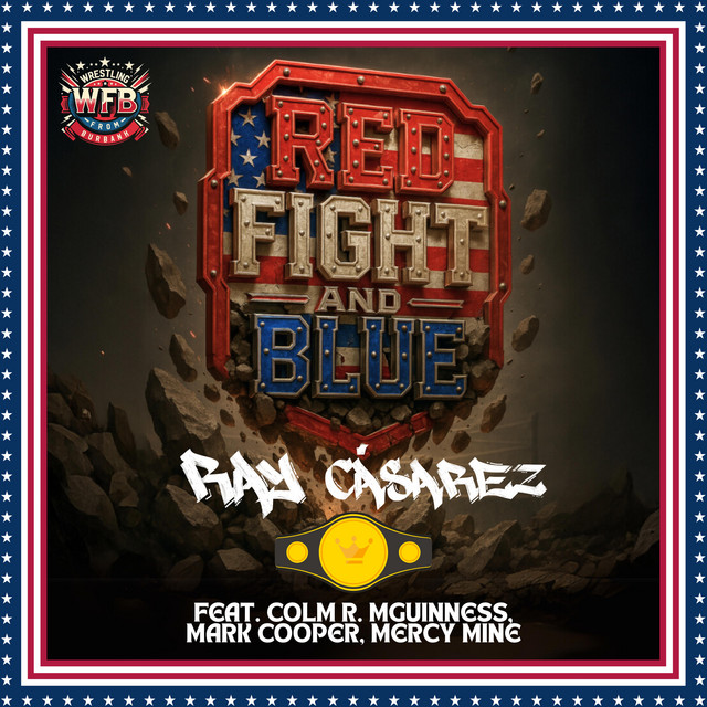 Red Fight and Blue (Wrestling From Burbank Anthem)
