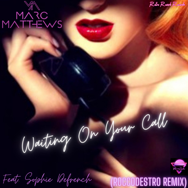 Waiting On Your Call - Rocco Destro Remix