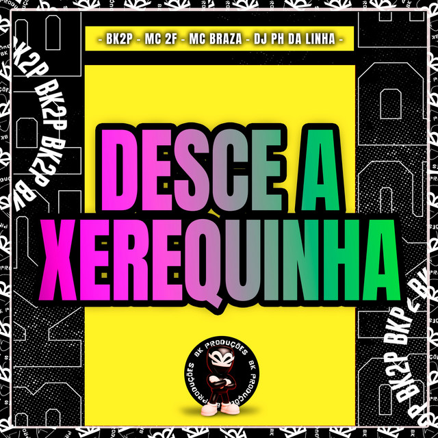 DESCE A XEREQUINHA