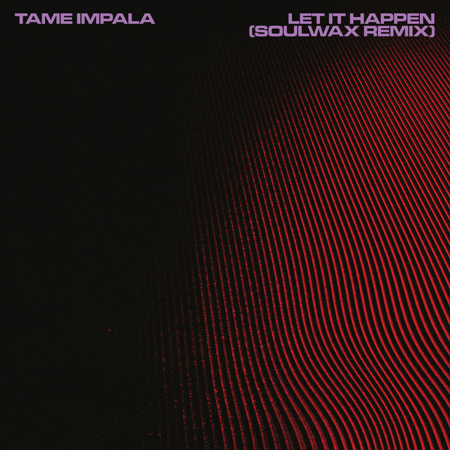 Let It Happen - Soulwax Remix