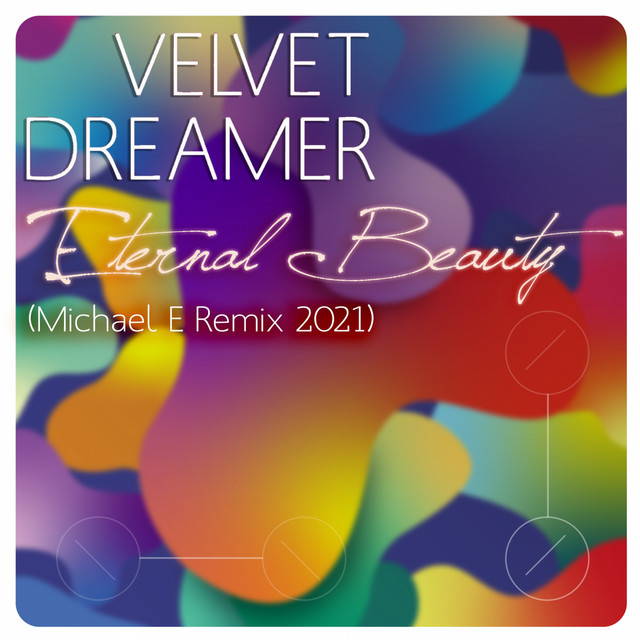 Eternal Beauty - Michael E Remix 2021