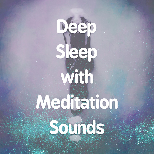 Deep Sleep with Meditation Sounds cover art