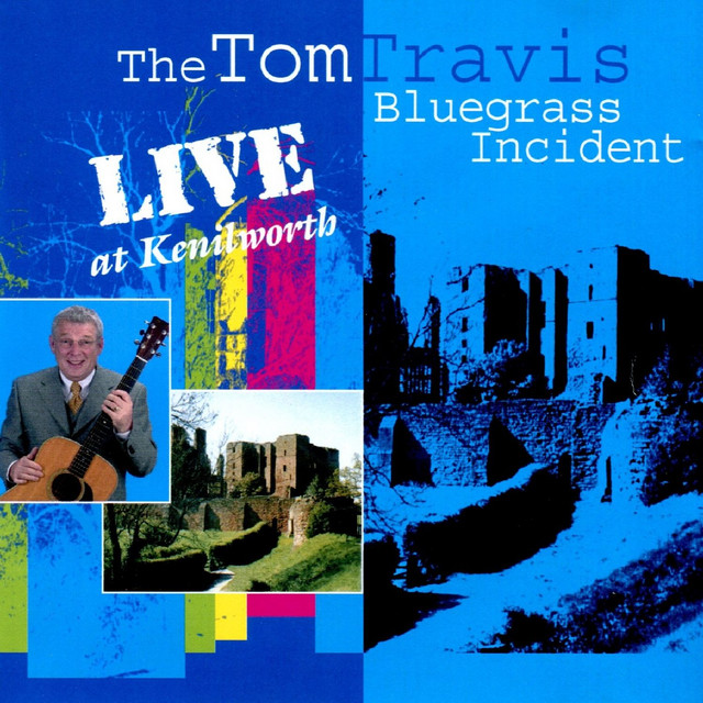 The Tom Travis Bluegrass Incident Live at Kenilworth cover art