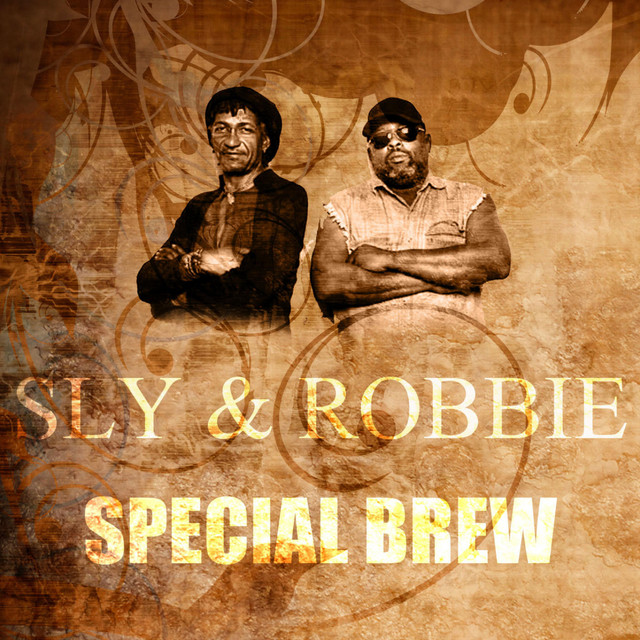 Special Brew - Single by Sly & Robbie | Spotify