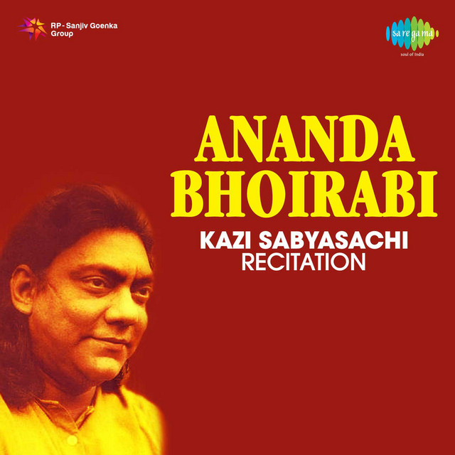 Ananda Bhoirabi - Kazi Sabyasachi Recitation cover art