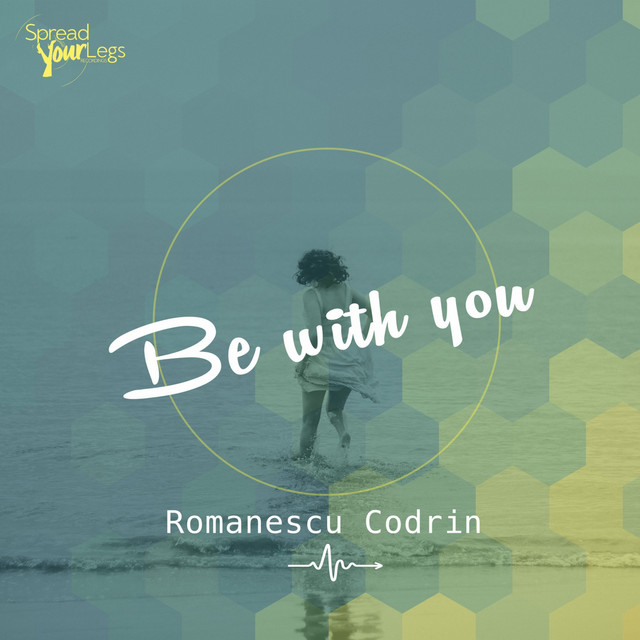 Be with you