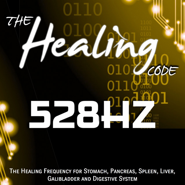The Healing Code: 528 Hz (1 Hour Healing Frequency for Stomach, Pancreas, Spleen, Liver, Galibladder and Digestive System) cover