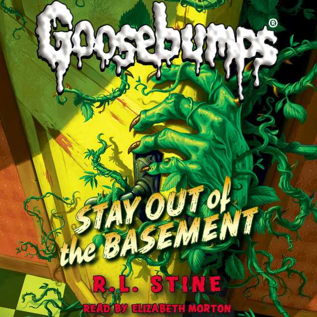 Stay Out of the Basement [Classic Goosebumps 22 (Unabridged)] cover art