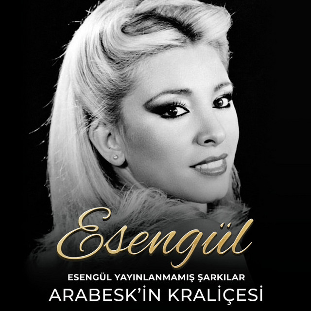 Esengül Yayınlanmamış Şarkılar (Arabesk'in Kraliçesi) cover art