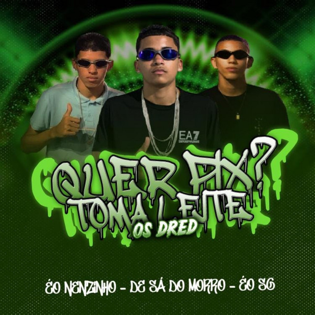 Quer Pix? Toma Leite os Dread - Brega Funk