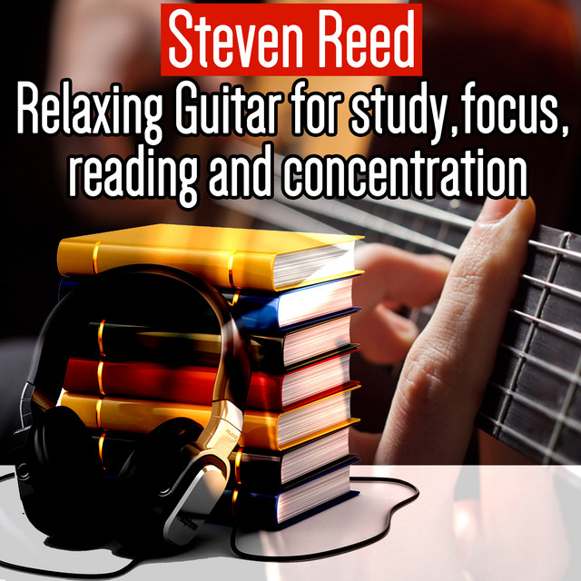 Relaxing Guitar for : Study , Focus , Reading and Concentration (studying music, music for concentration , music for reading, reading music) cover art