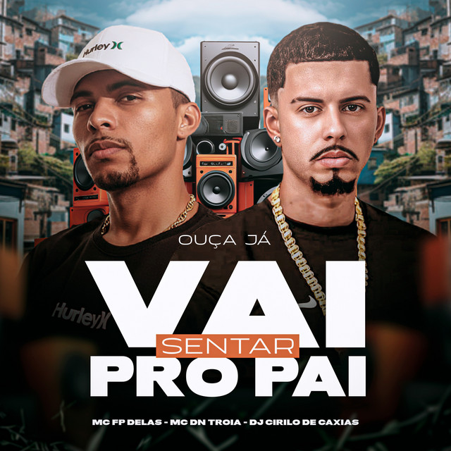 Vai Sentar pro Pai