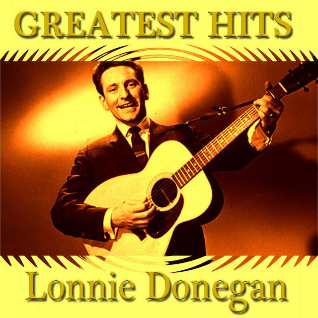 Lonnie Donegan Greatest Hits - Compilation by Lonnie Donegan | Spotify
