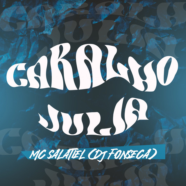Caralho Júlia