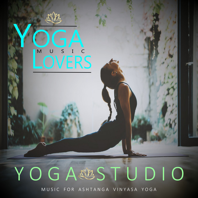 Yoga Studio - Music for Ashtanga Vinyasa Yoga