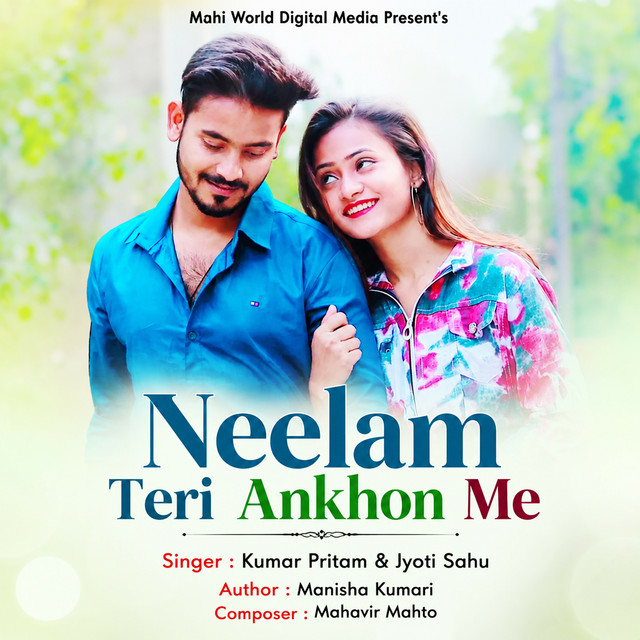Neelam Teri Ankkhon Me