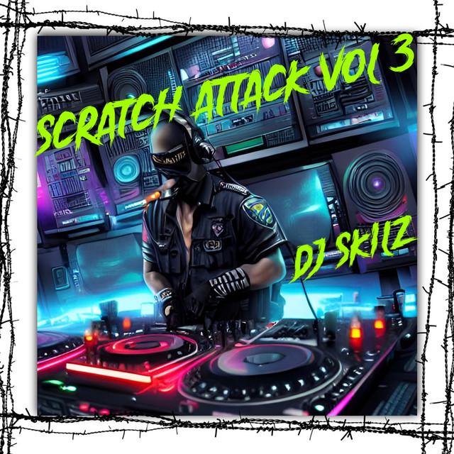 Scratch Attack Vol 3 - Album by DJ SKILZ | Spotify