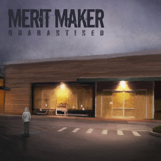 Quarantined - EP by Merit Maker | Spotify