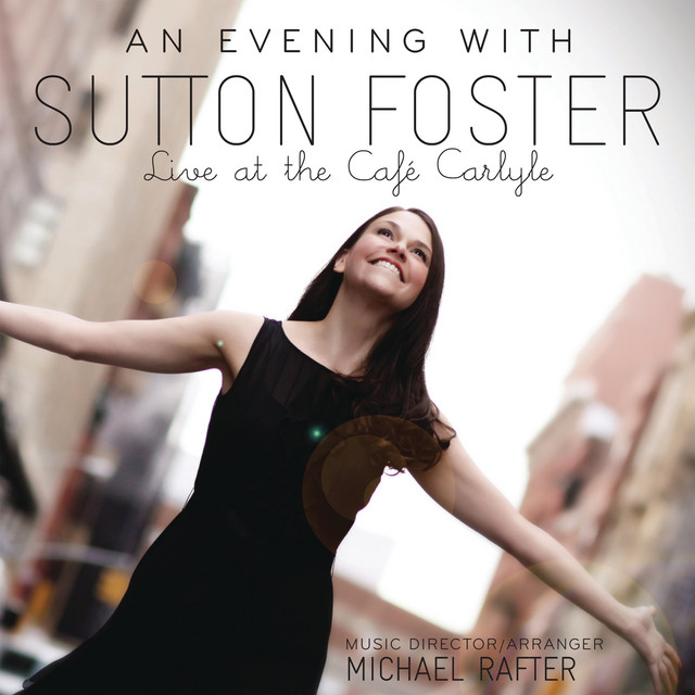 An Evening with Sutton Foster - Live at the Café Carlyle cover art