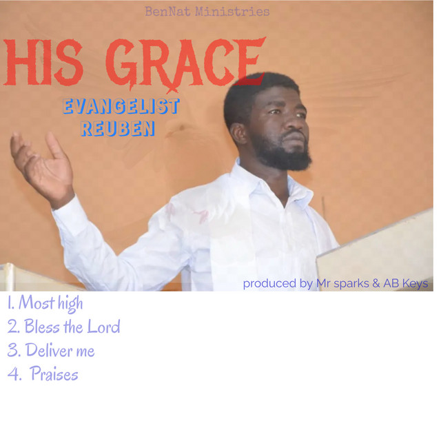 His Grace - EP by Evangelist Reuben | Spotify