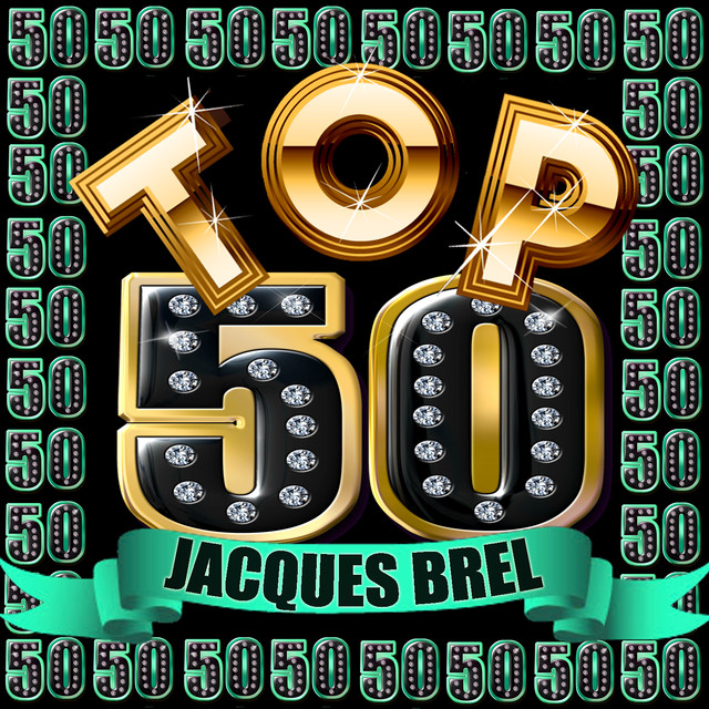 Top 50: Jacques Brel - Compilación de Jacques Brel | Spotify