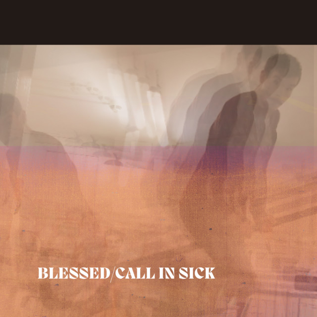 BLESSED/Call in Sick cover art