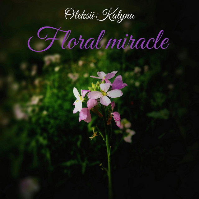 Обкладинка: Floral miracle — Oleksii Kalyna
