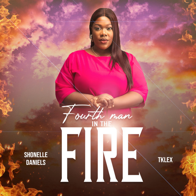 Fourthman in the fire - song and lyrics by Shonelle Daniels | Spotify