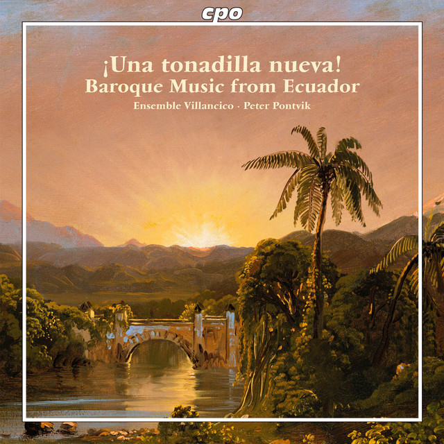 Una tonadilla nueva: Baroque Music from Ecuador cover art