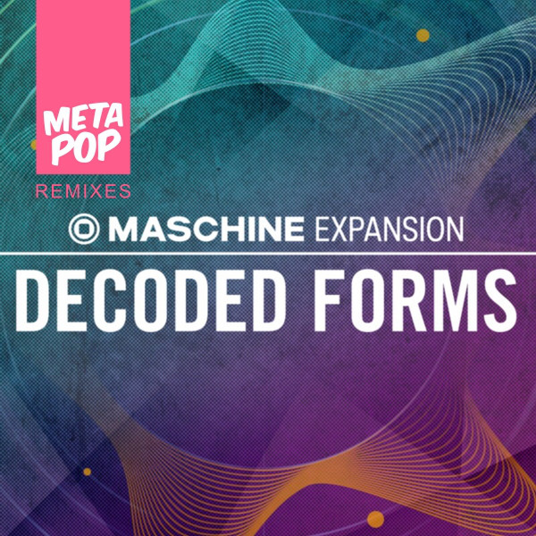 DECODED FORMS: Metapop Originals - Single by Native Instruments | Spotify