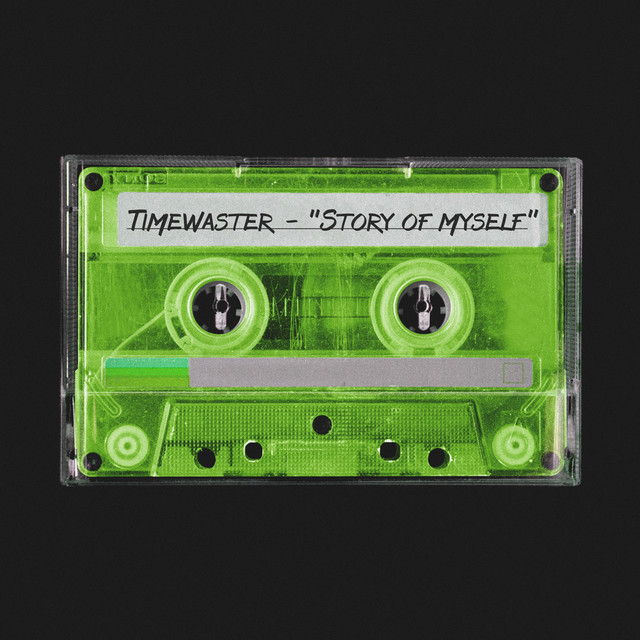Обкладинка: Story of Myself — Timewaster