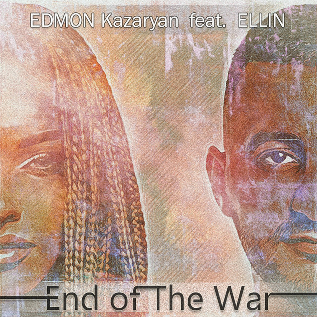 Обкладинка: End of the War — EDMON Kazaryan